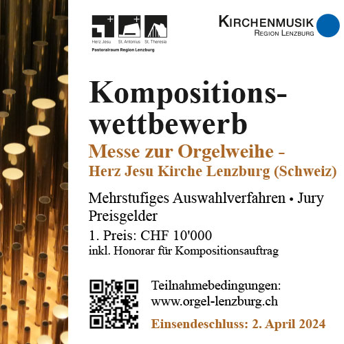 Kompositionswettbewerb - Messe zur Orgelweihe – Herz Jesu Kirche Lenzburg